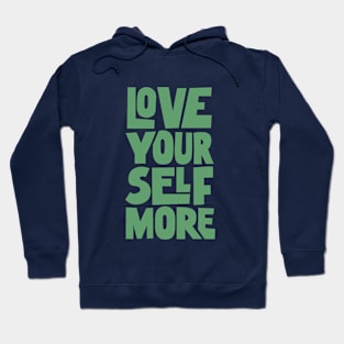 Love Your Self More in Green Hoodie